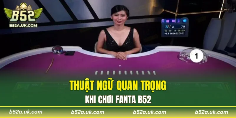 Những thuật ngữ quan trọng trong Fanta B52