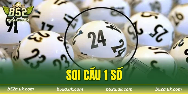 Soi Cầu 1 Số